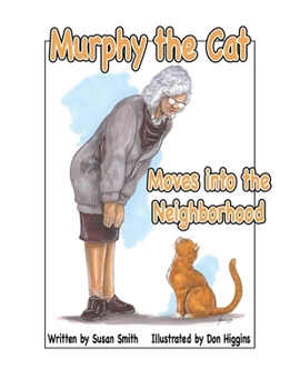 Paperback Murphy the Cat Moves Into the Neighborhood Book