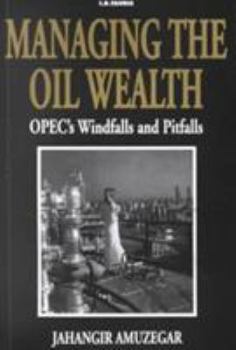 Paperback Managing Oil Wealth: OPEC's Windfalls and Pitfalls Book