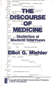 Hardcover The Discourse of Medicine: Dialectics of Medical Interviews Book