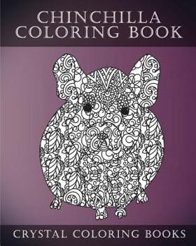 Paperback Chinchilla Coloring Book For Adults: A Stress Relief Adult Coloring Book Containing 30 Pattern Coloring Pages Book