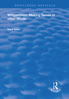 Paperback Wittgenstein: Making Sense of Other Minds Book