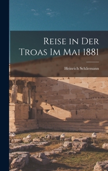 Hardcover Reise in Der Troas Im Mai 1881 [German] Book