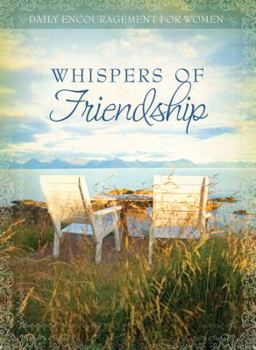 Hardcover Whispers of Friendship (Daily Encouragement for Women) Book