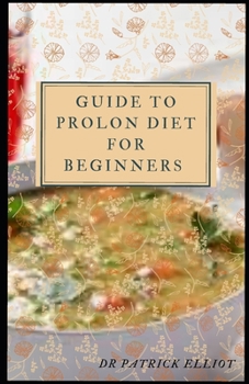 Guide to prolon diet for beginners: Four days of the diet every week for 60 days prompted regeneration of damaged pancreatic cells, promoted healthy insulin production, reduced insulin resistance,