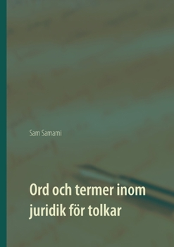Paperback Ord och termer inom juridik för tolkar: svenska till persiska och persiska till svenska [Swedish] Book