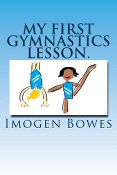 Paperback My First Gymnastics Lesson.: Lulu Goes To The Gym. Book