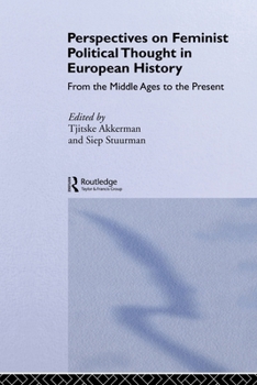 Perspectives on Feminist Political Thought in European History: From the Middle Ages to the Present