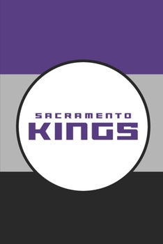 Paperback Sacramento Kings: Kings Notebook & Journal - NBA Fan Essential - Kings Fan Appreciation Book