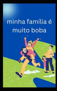 Paperback minha família é muito boba [Portuguese] Book