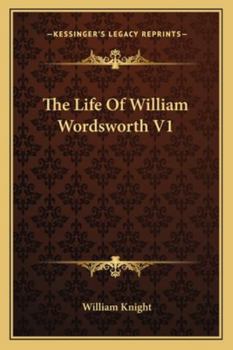 Paperback The Life Of William Wordsworth V1 Book