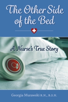 Paperback The Other Side of the Bed-A Nurse's True Story Book
