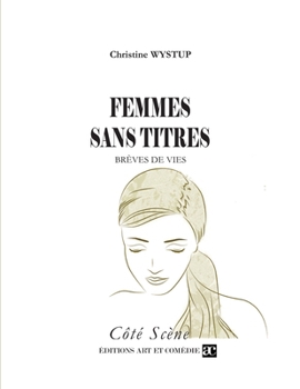 Paperback Femmes sans titres: Brèves de vies [French] Book