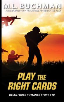 Play the Right Cards - Book #10 of the Delta Force