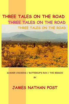 Paperback Three Tales On The Road: Summer Chickens - Buttercup's Run - The Beddoo Book