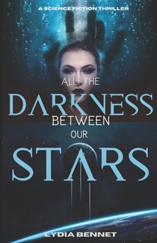 Paperback All the Darkness Between Our Stars Book