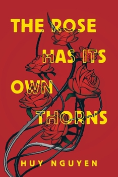 Paperback The Rose Has Its Own Thorns Book