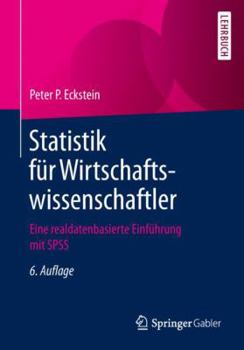 Paperback Statistik Für Wirtschaftswissenschaftler: Eine Realdatenbasierte Einführung Mit SPSS [German] Book