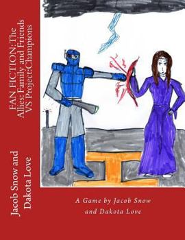 Paperback Fan Fiction: The Allies: Family and Friends VS Project: Champions Book