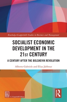 Paperback Socialist Economic Development in the 21st Century: A Century after the Bolshevik Revolution Book
