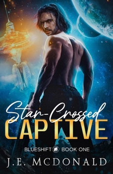 Star-Crossed Captive: A Sci-Fi Romance (Blueshift)