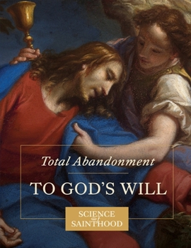 Paperback Total Abandonment to God's Will Book