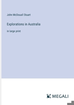 Paperback Explorations in Australia: in large print Book