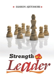 Paperback The Strength of a Leader Book
