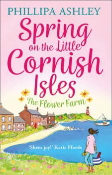 Spring on the Little Cornish Isles: The Flower Farm - Book #2 of the Little Cornish Isles