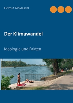 Paperback Der Klimawandel: Ideologie und Fakten [German] Book