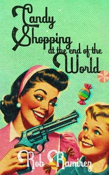 Paperback Candy Shopping at the End of the World Book