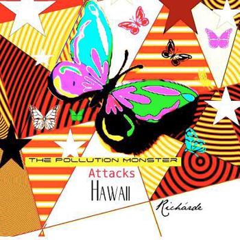 Paperback The Pollution Monster Attacks Hawaii Book