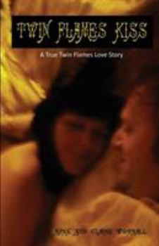 Paperback Twin Flames Kiss: A True Twin Flames Love Story Book