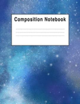 Composition Notebook: Blue Stars Galaxy Nebula