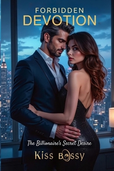 Paperback Forbidden Devotion: The Billionaire's Secret Desires Book