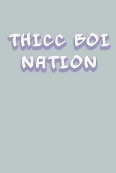 Paperback Thicc Boi Nation: Daily Planner For Thicc Boi Comedy Podcast Fans Book