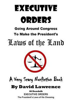 Paperback Executive Orders (Annotated): Laws of the Land Book
