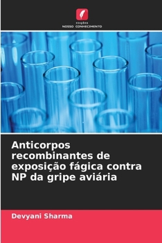 Paperback Anticorpos recombinantes de exposição fágica contra NP da gripe aviária [Portuguese] Book