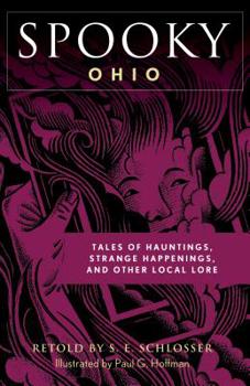 Paperback Spooky Ohio: Tales Of Hauntings, Strange Happenings, And Other Local Lore Book