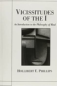 Paperback Vicissitudes of the I: An Introduction to the Philosophy of Mind Book