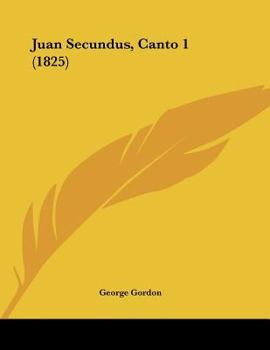 Paperback Juan Secundus, Canto 1 (1825) Book