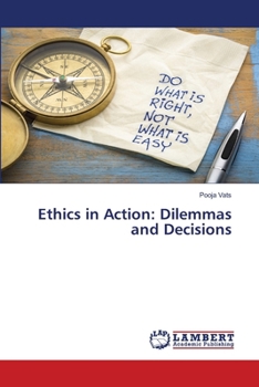 Paperback Ethics in Action: Dilemmas and Decisions Book