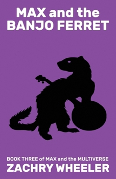 Paperback Max and the Banjo Ferret: A Sci-Fi Comedy Novel Book