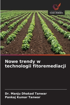 Paperback Nowe trendy w technologii fitoremediacji [Polish] Book
