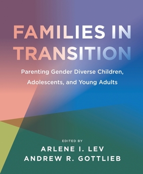 Paperback Families in Transition: Parenting Gender Diverse Children, Adolescents, and Young Adults Book