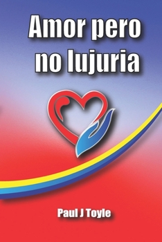 Paperback Amor pero no lujuria [Spanish] Book