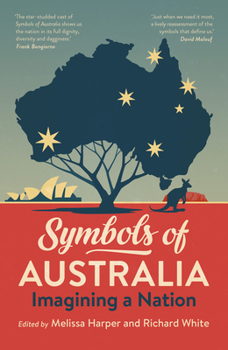 Paperback Symbols of Australia: Imagining a Nation Book