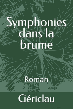 Paperback Symphonies dans la brume [French] Book