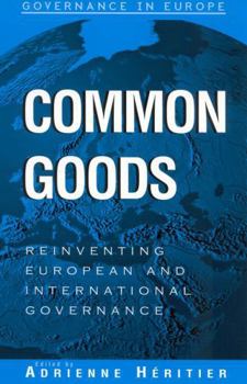 Paperback Common Goods: Reinventing European Integration Governance Book