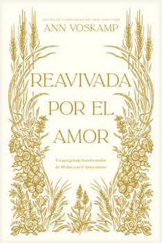 Paperback Reavivada Por El Amor: Un Peregrinaje Transformador de 40 Días Con El Amor Mismo [Spanish] Book