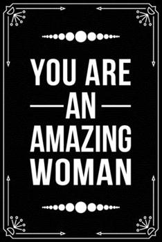 Paperback You're an Amazing Woman: Funny Relationship, Anniversary, Valentines Day, Birthday, Break Up, Gag Gift for men, women, boyfriend, girlfriend, o Book